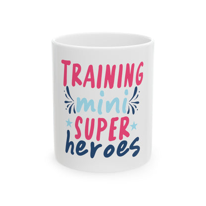 Training Mini Super Heroes - Teacher Ceramic Mug, (11oz)