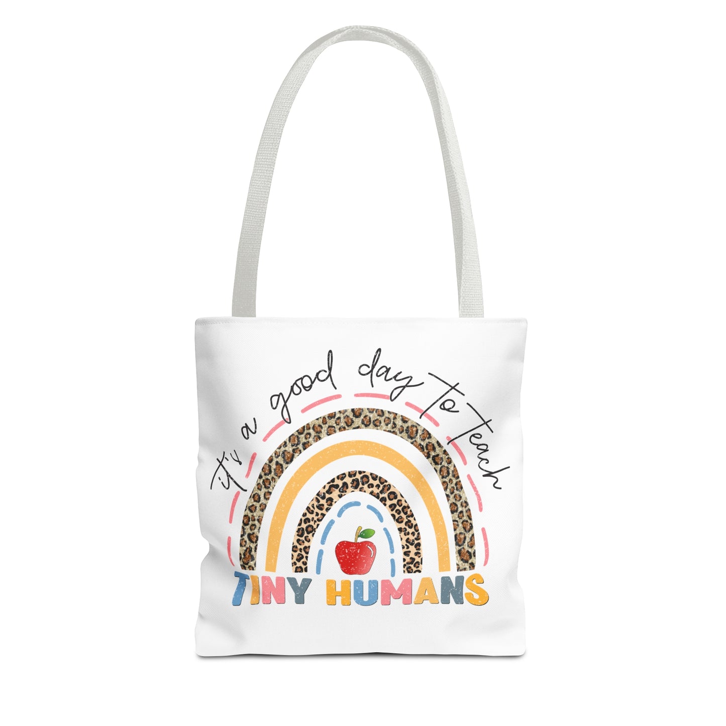 It's a Good Day to Teach Tiny Humans - Teacher Love Inspire Care Tote Bag (AOP)