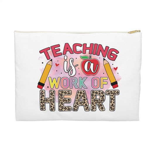 Peace Love Teach - Teaching is a Work of Heart - Teacher Accessory Pouch