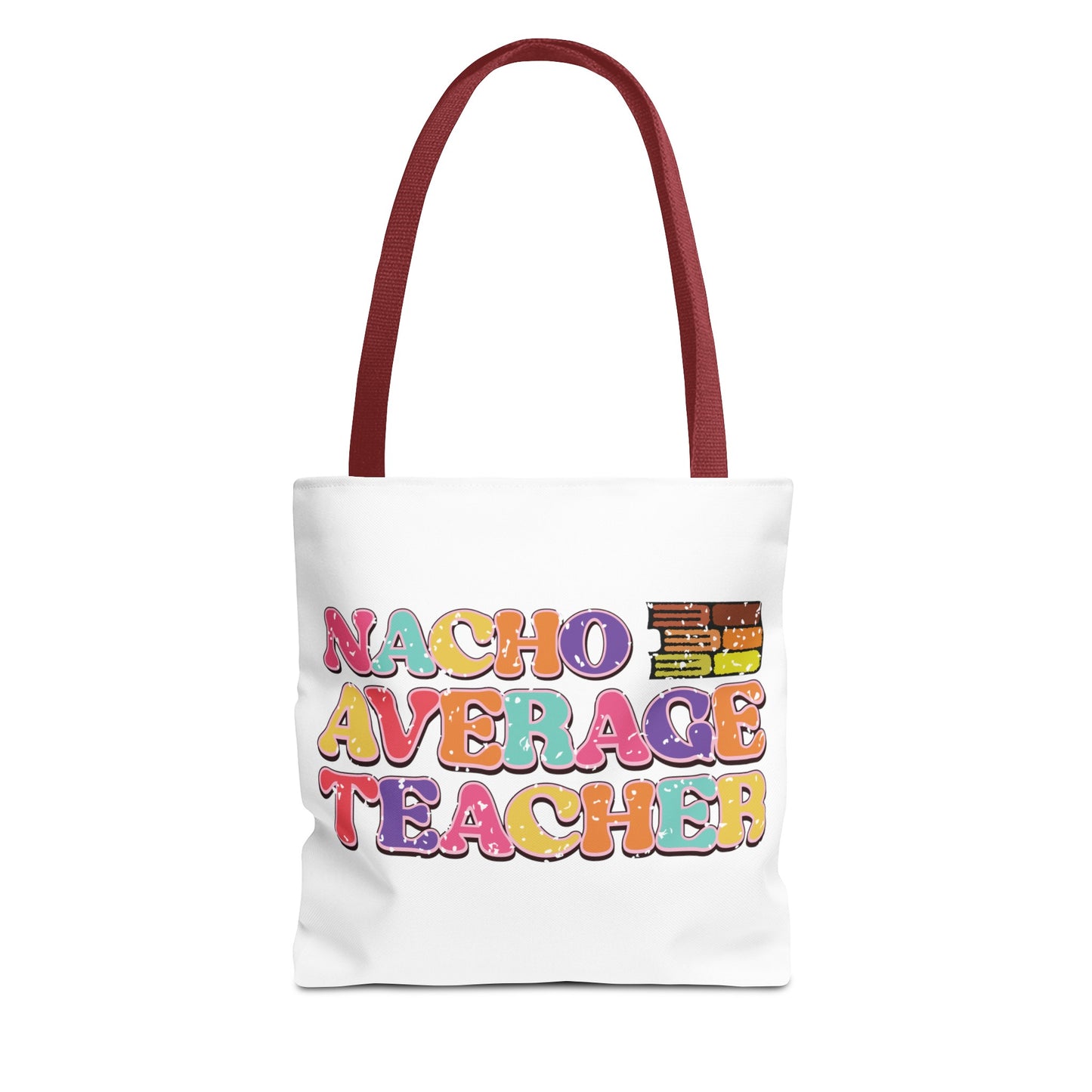 Teach Love Inspire - Nacho Average Teacher Tote Bag (AOP)