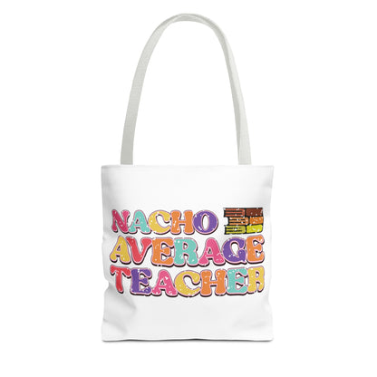 Teach Love Inspire - Nacho Average Teacher Tote Bag (AOP)