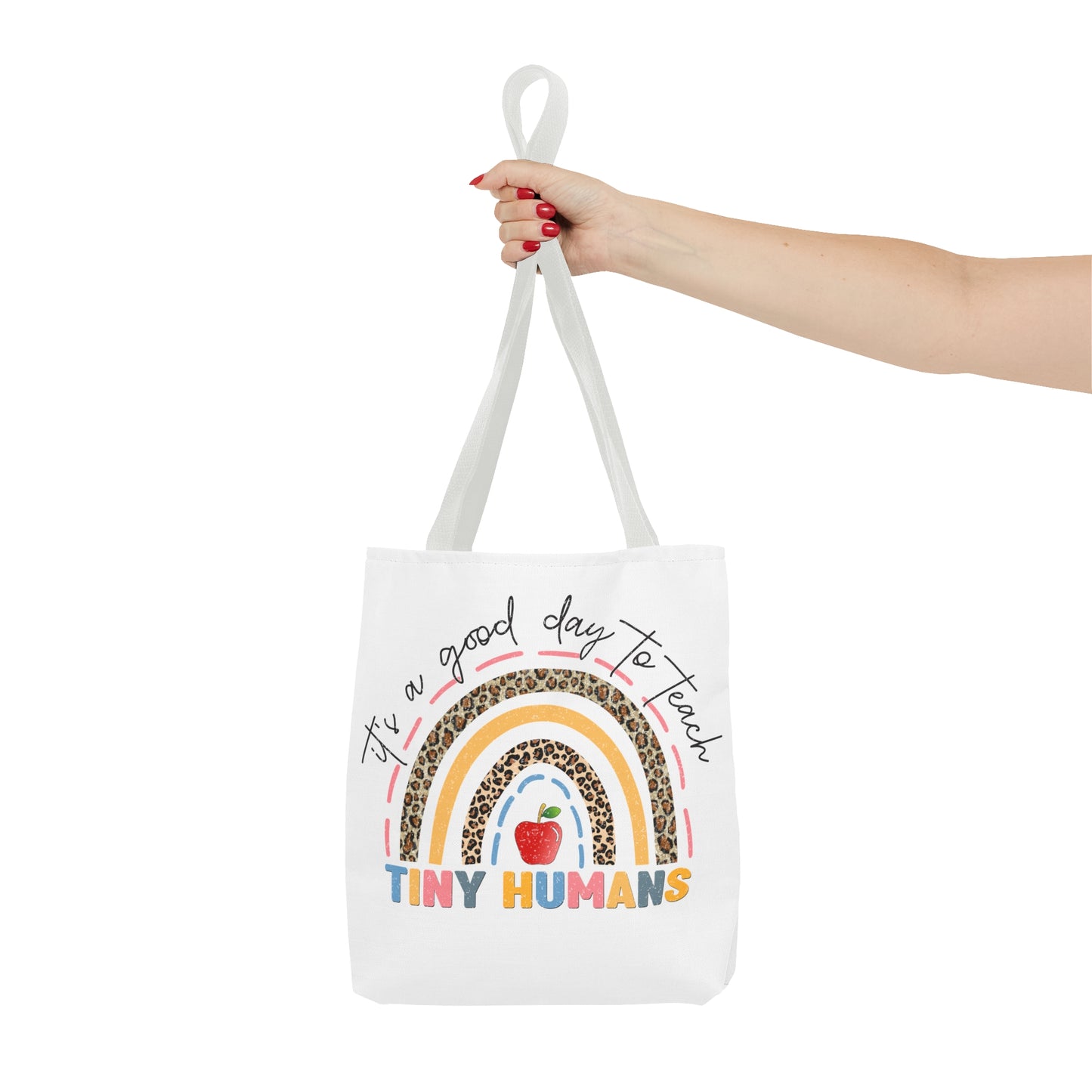 It's a Good Day to Teach Tiny Humans - Teacher Love Inspire Care Tote Bag (AOP)