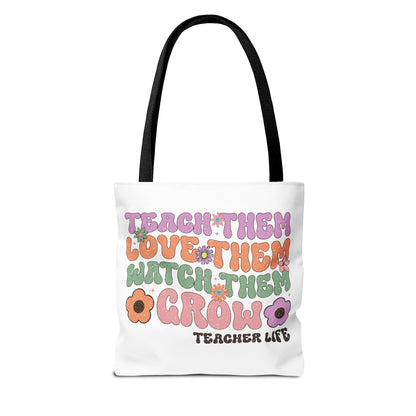 It's a Good Day to Teach Tiny Humans - Teach Them Love Them Watch Them Grow - Teacher Life Tote Bag (AOP)