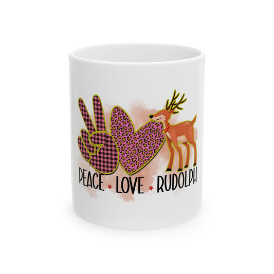 Peace Love Rudolph Christmas Ceramic Mug, (11oz)