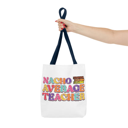 Teach Love Inspire - Nacho Average Teacher Tote Bag (AOP)