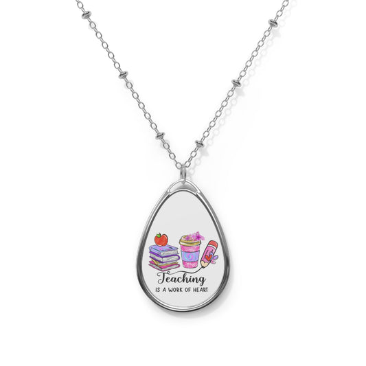 Teaching is a Work of Heart Teacher Oval Necklace