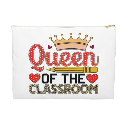 Queen of the Classroom - Teach Love Inspire - Teacher Accessory Pouch