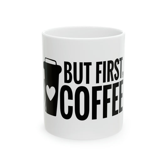 But First Coffee Ceramic Mug, 11oz