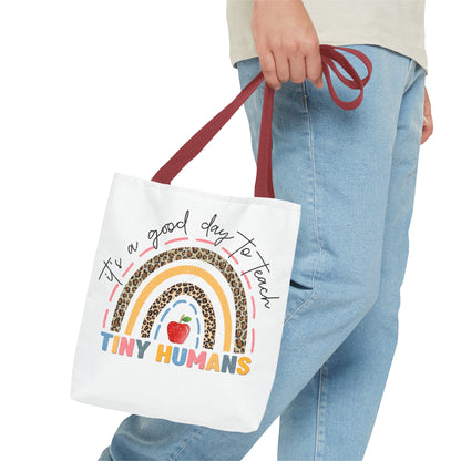 It's a Good Day to Teach Tiny Humans - Teacher Love Inspire Care Tote Bag (AOP)