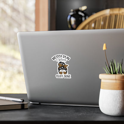 Messy Bun & Getting Stuff Done Kiss-Cut Vinyl Decal