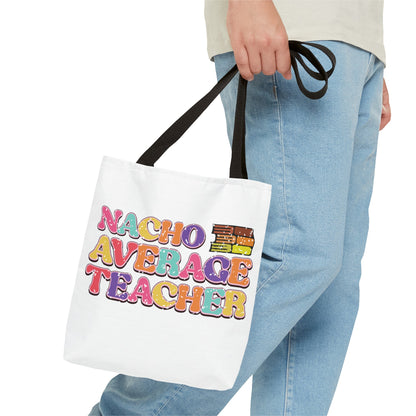 Teach Love Inspire - Nacho Average Teacher Tote Bag (AOP)