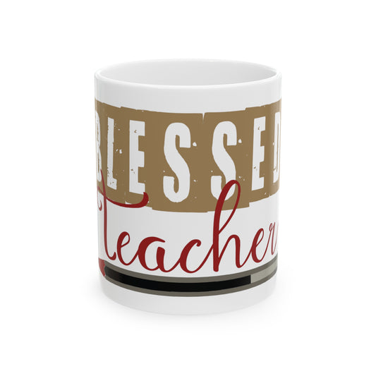 Blessed Teacher Ceramic Mug, (11oz)