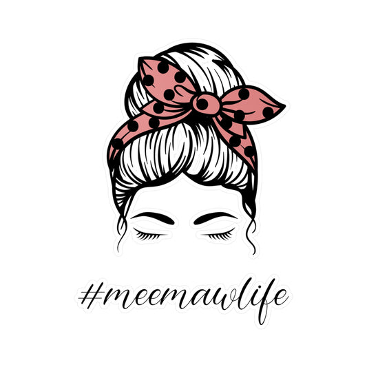 #MeemawLife Messy Bun Kiss-Cut Vinyl Decals