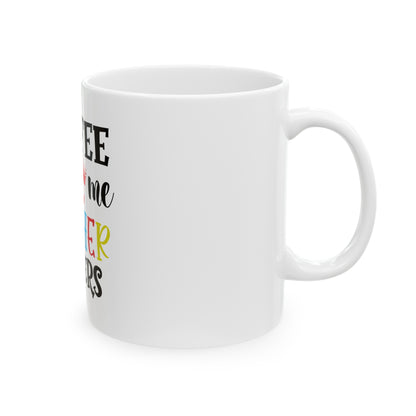 Coffee Gives Me Teacher Powers Ceramic Mug, (11oz)