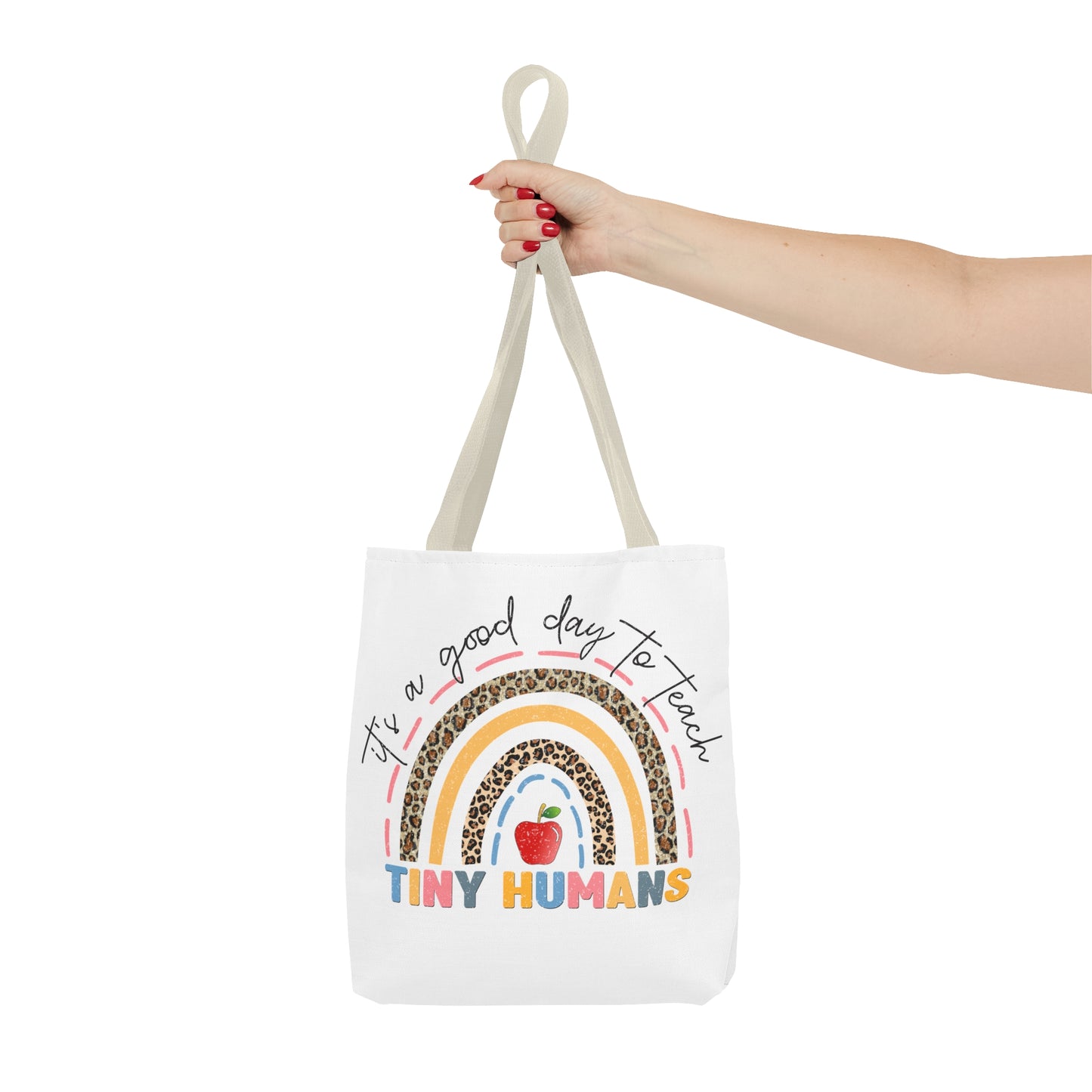 It's a Good Day to Teach Tiny Humans - Teacher Love Inspire Care Tote Bag (AOP)