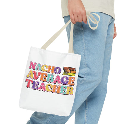 Teach Love Inspire - Nacho Average Teacher Tote Bag (AOP)