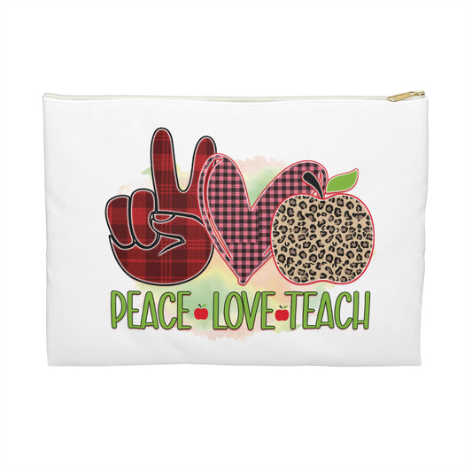 Peace Love Teach - My Students are the Reason - Teacher Accessory Pouch