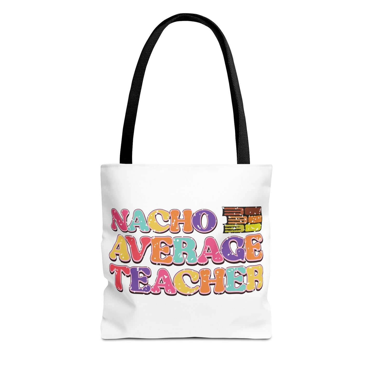 Teach Love Inspire - Nacho Average Teacher Tote Bag (AOP)