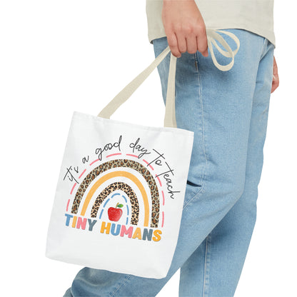 It's a Good Day to Teach Tiny Humans - Teacher Love Inspire Care Tote Bag (AOP)