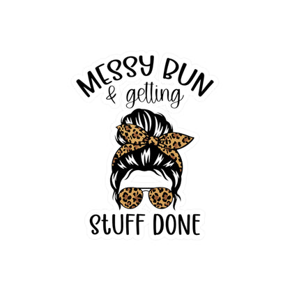 Messy Bun & Getting Stuff Done Kiss-Cut Vinyl Decal