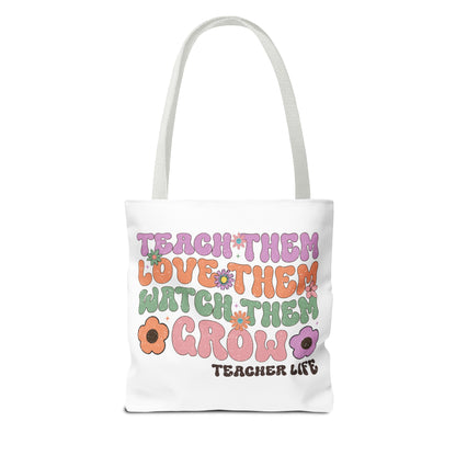 It's a Good Day to Teach Tiny Humans - Teach Them Love Them Watch Them Grow - Teacher Life Tote Bag (AOP)