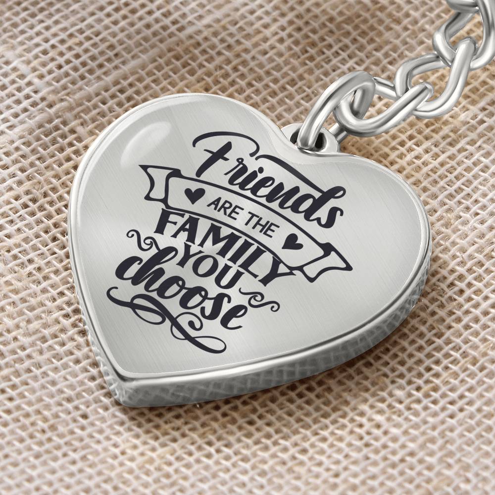 Friends are the Family You Choose Graphic Heart with Curb Keychain Attachment