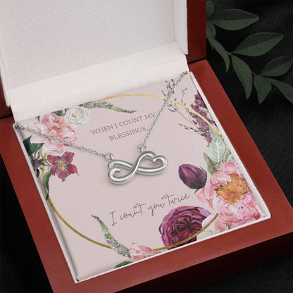 Endless Love Necklace - When I Count My Blessings I Count You Twice