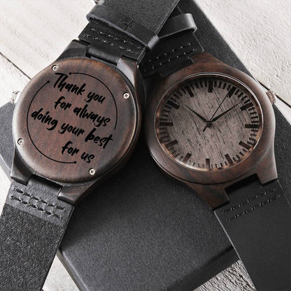 Engraved Wooden Watch - Thank you for always doing your best for us - Great Gift for Dad!