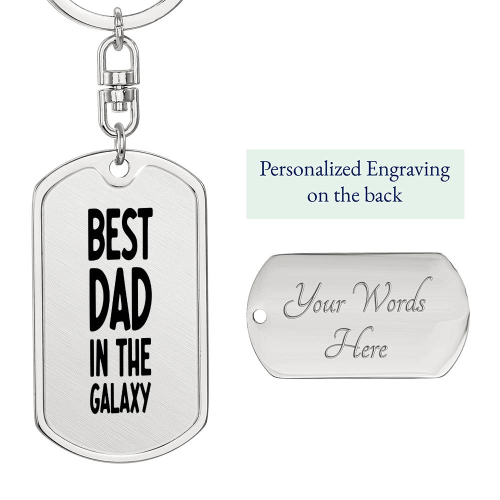 Best Dad in the Galaxy - Dog Tag with Swivel Keychain