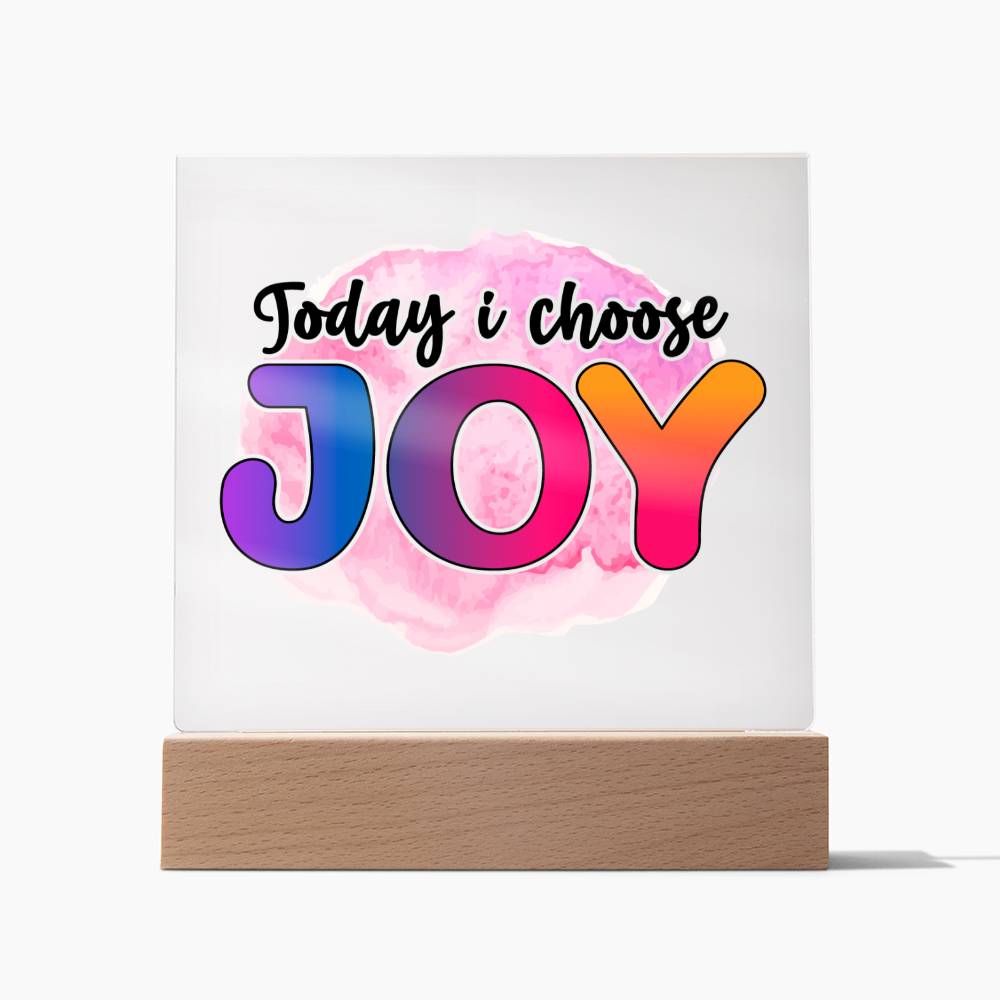 Today I Choose Joy - Inspirational - Acrylic Square Plaque