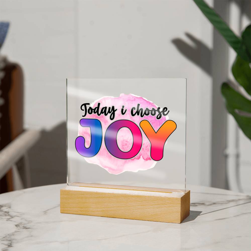 Today I Choose Joy - Inspirational - Acrylic Square Plaque