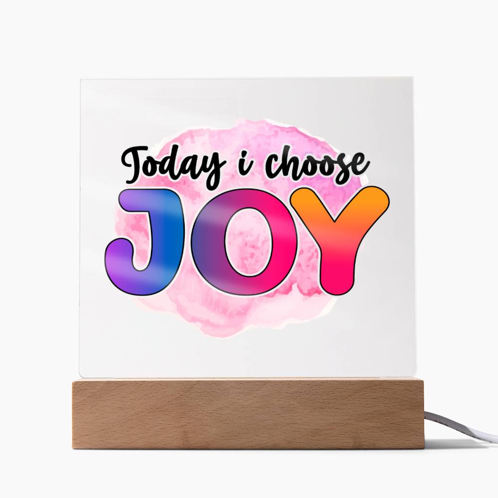 Today I Choose Joy - Inspirational - Acrylic Square Plaque