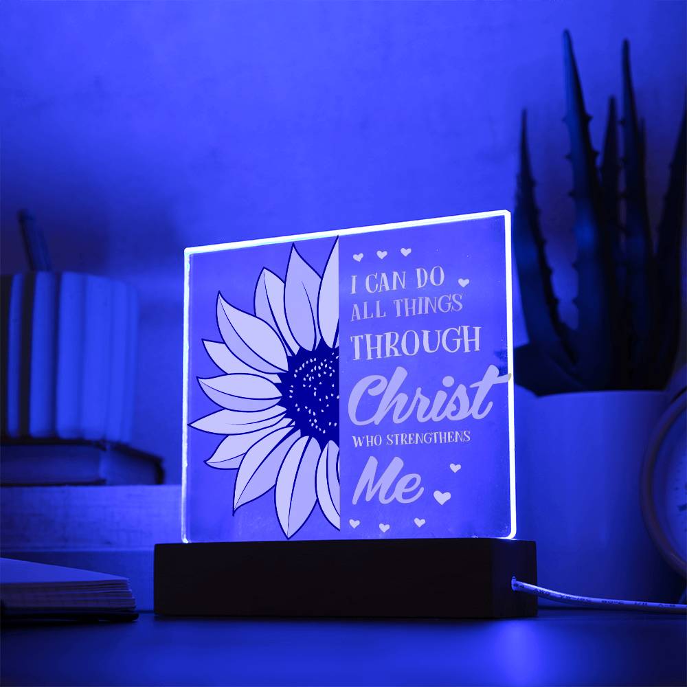 I Can Do All Things Through Christ Who Strengthens Me - Inspirational - Acrylic Square Plaque