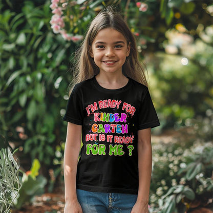 Youth I'm Ready for Kindergarten but is it Ready for Me? School Shirt