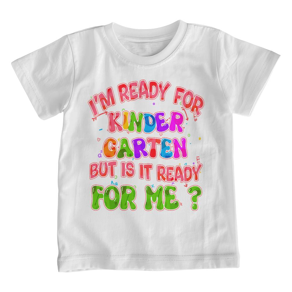 Youth I'm Ready for Kindergarten but is it Ready for Me? School Shirt