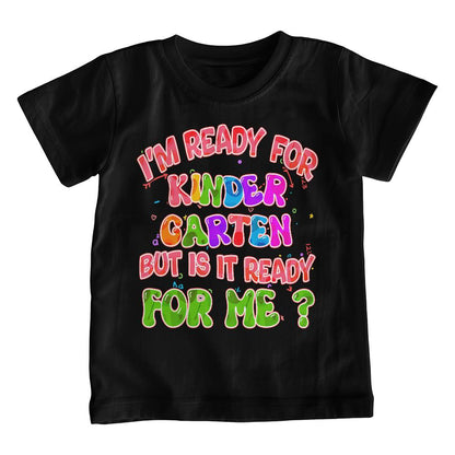 Youth I'm Ready for Kindergarten but is it Ready for Me? School Shirt