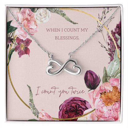 Endless Love Necklace - When I Count My Blessings I Count You Twice