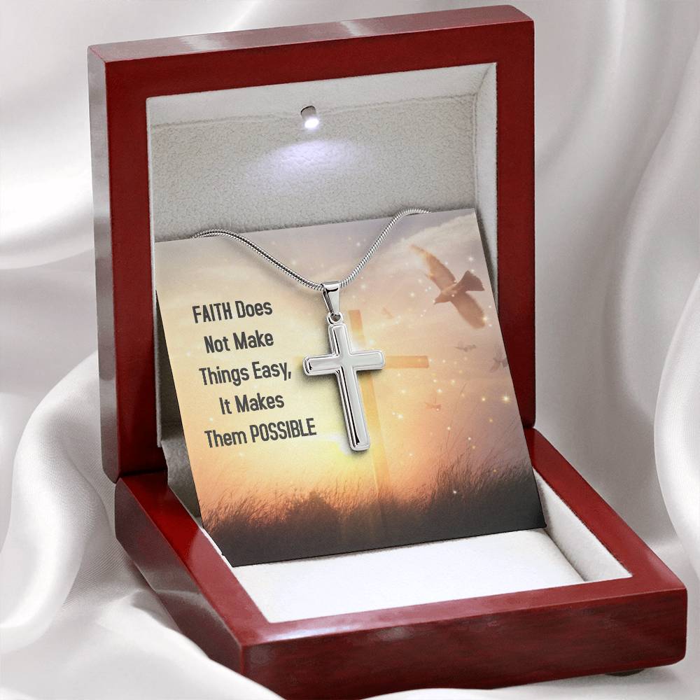 Stainless Steel Cross Necklace - Faith Does Not Make Things Easy, It Makes Them POSSIBLE