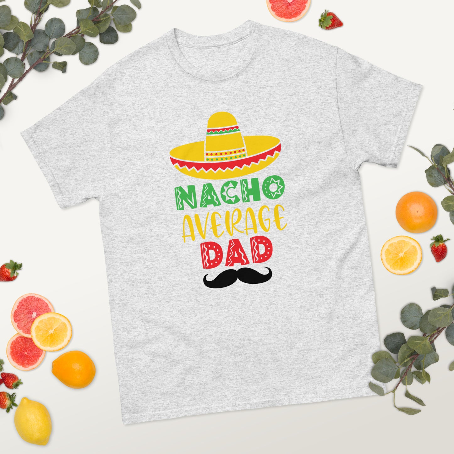 Nacho Average Dad classic tee