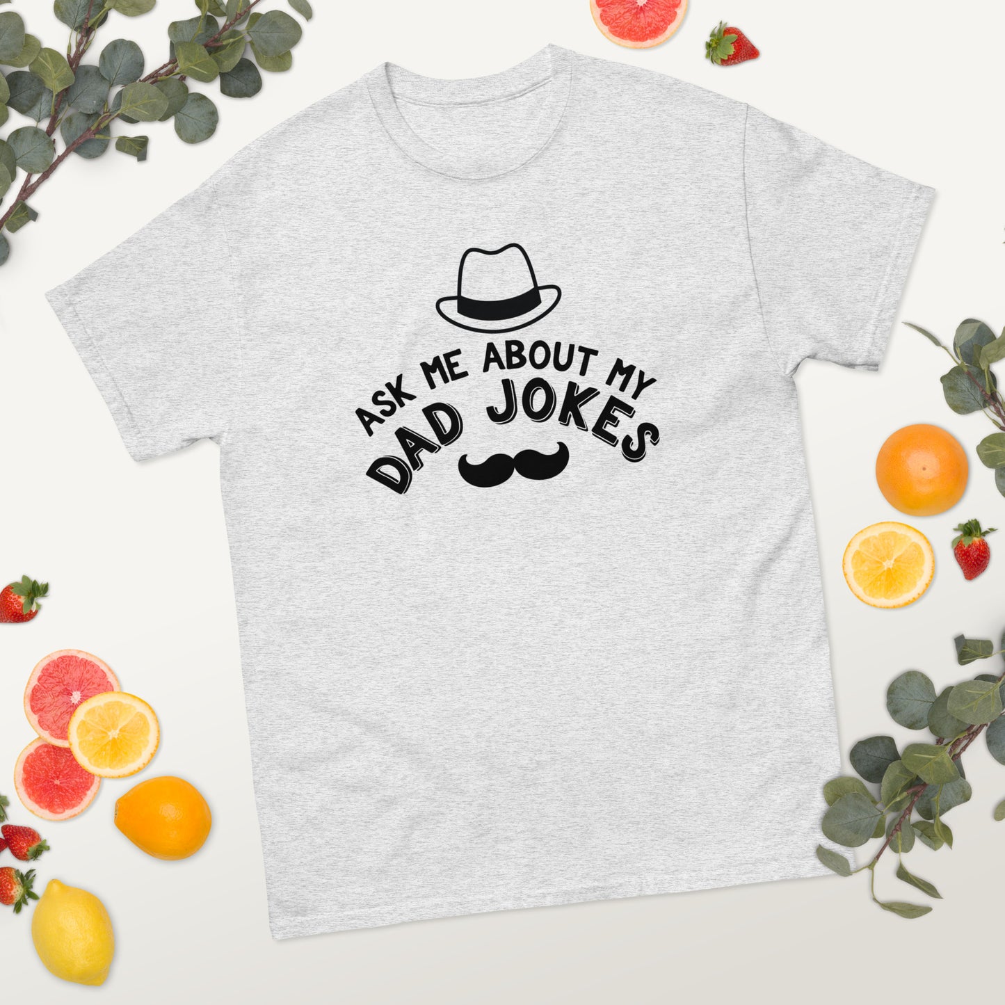 Ask Me About My Dad Jokes classic tee