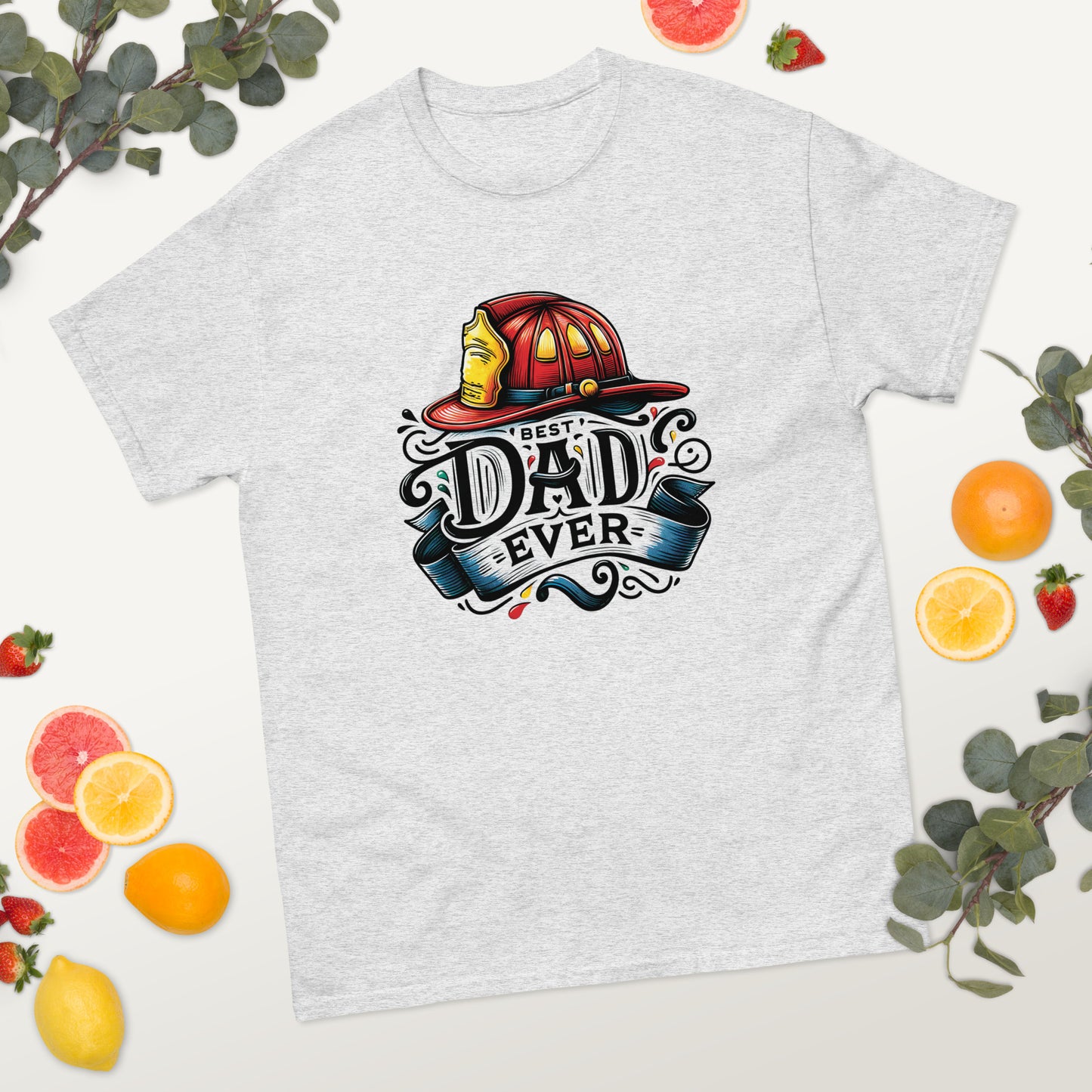 Best Firefighter Dad Ever - Father's Day classic tee