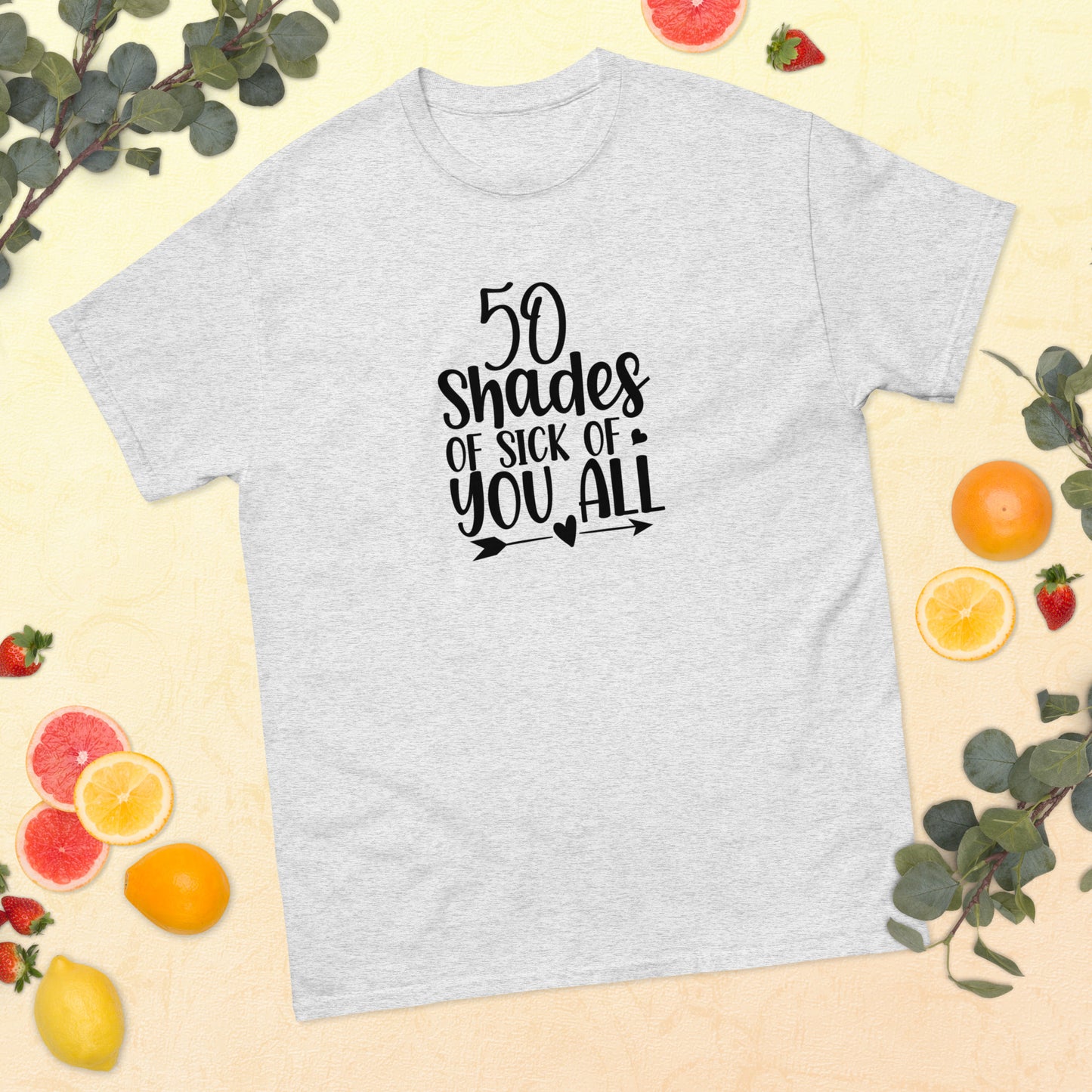 50 Shades of Sick of You All classic tee