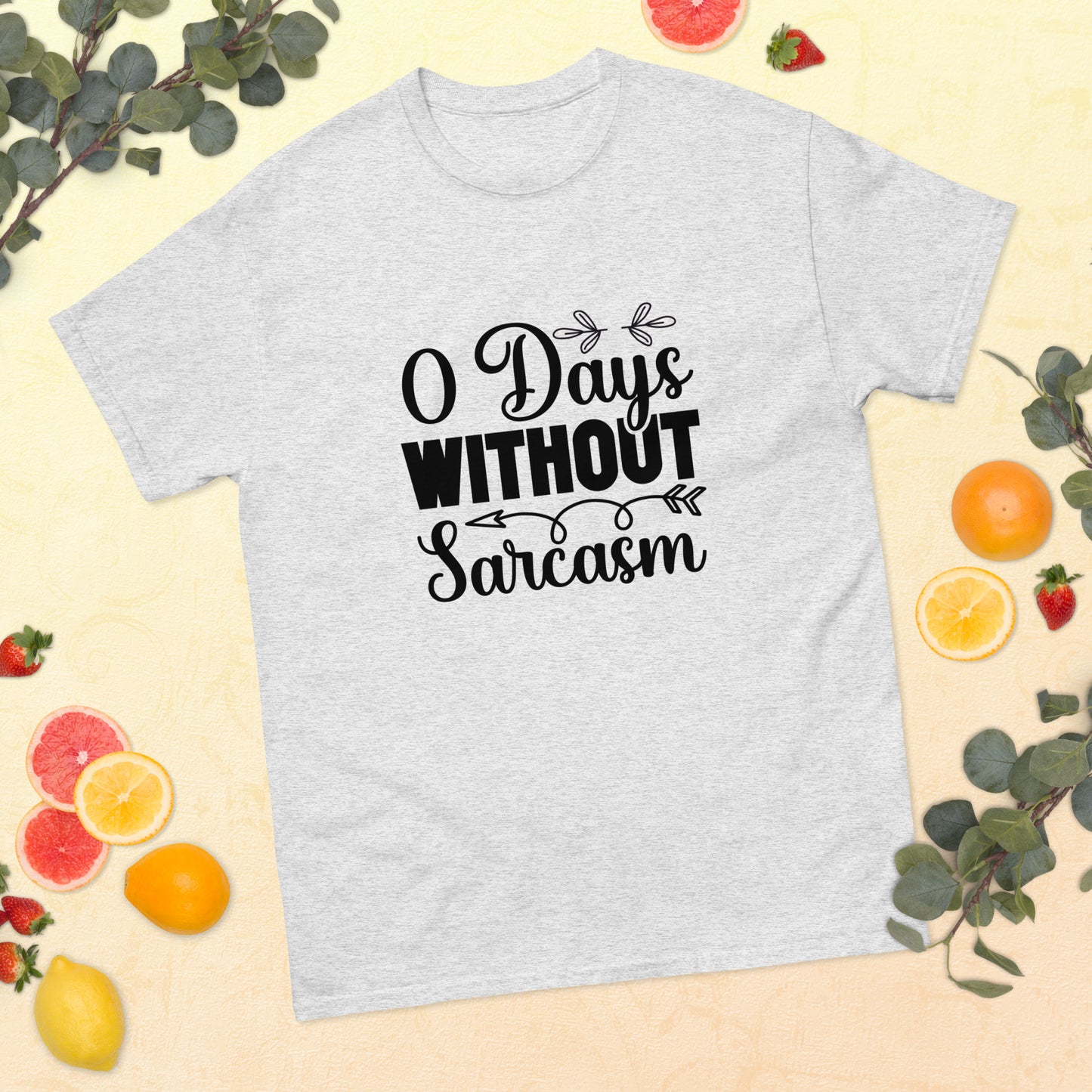 0 Days Without Sarcasm classic tee