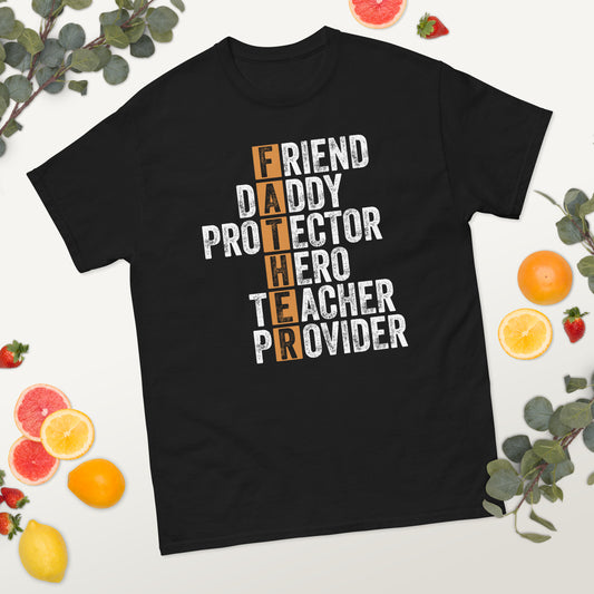 Father - Friend Daddy Protector Hero Teacher Provider - Father's Day classic tee