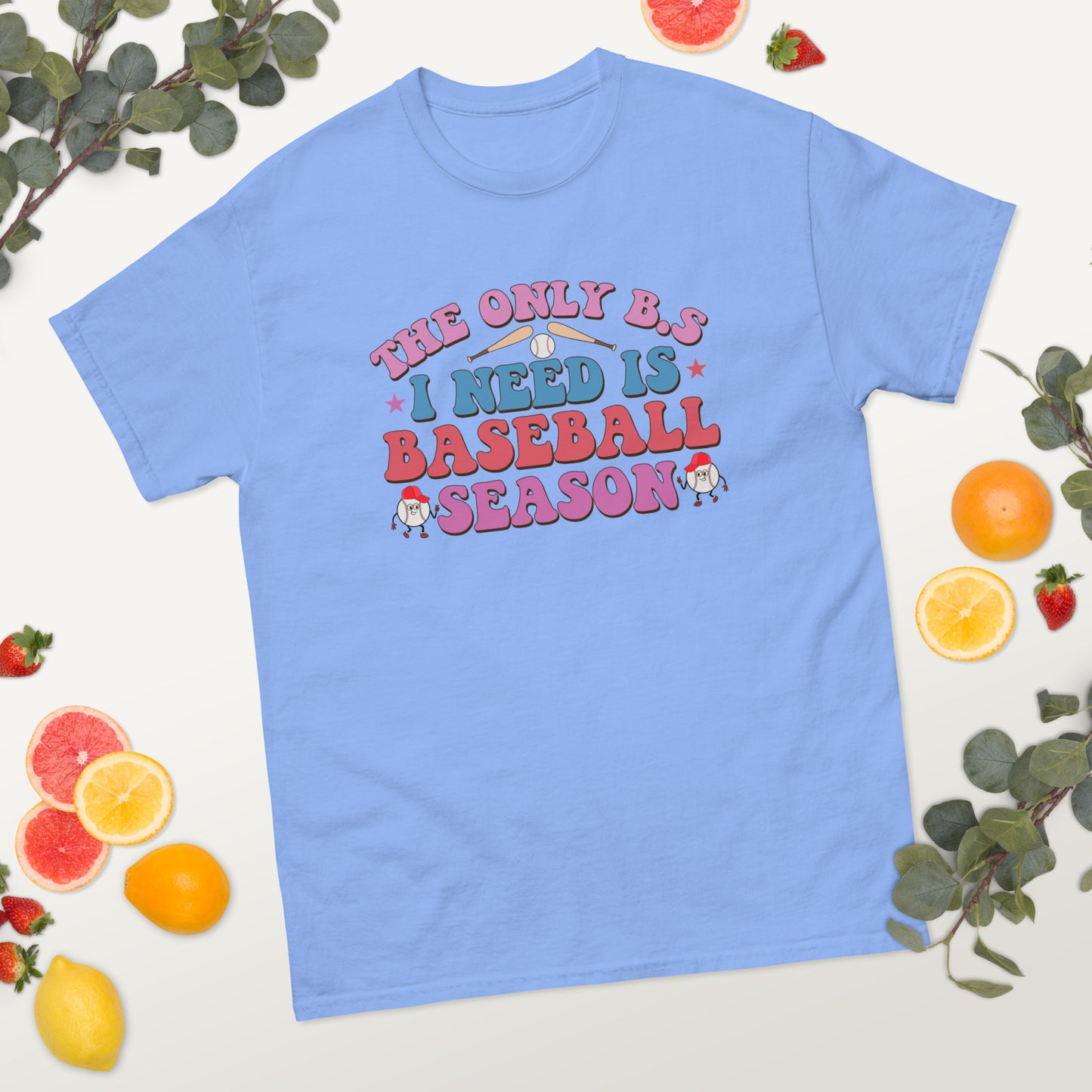 The Only BS I Need is Baseball Season classic tee