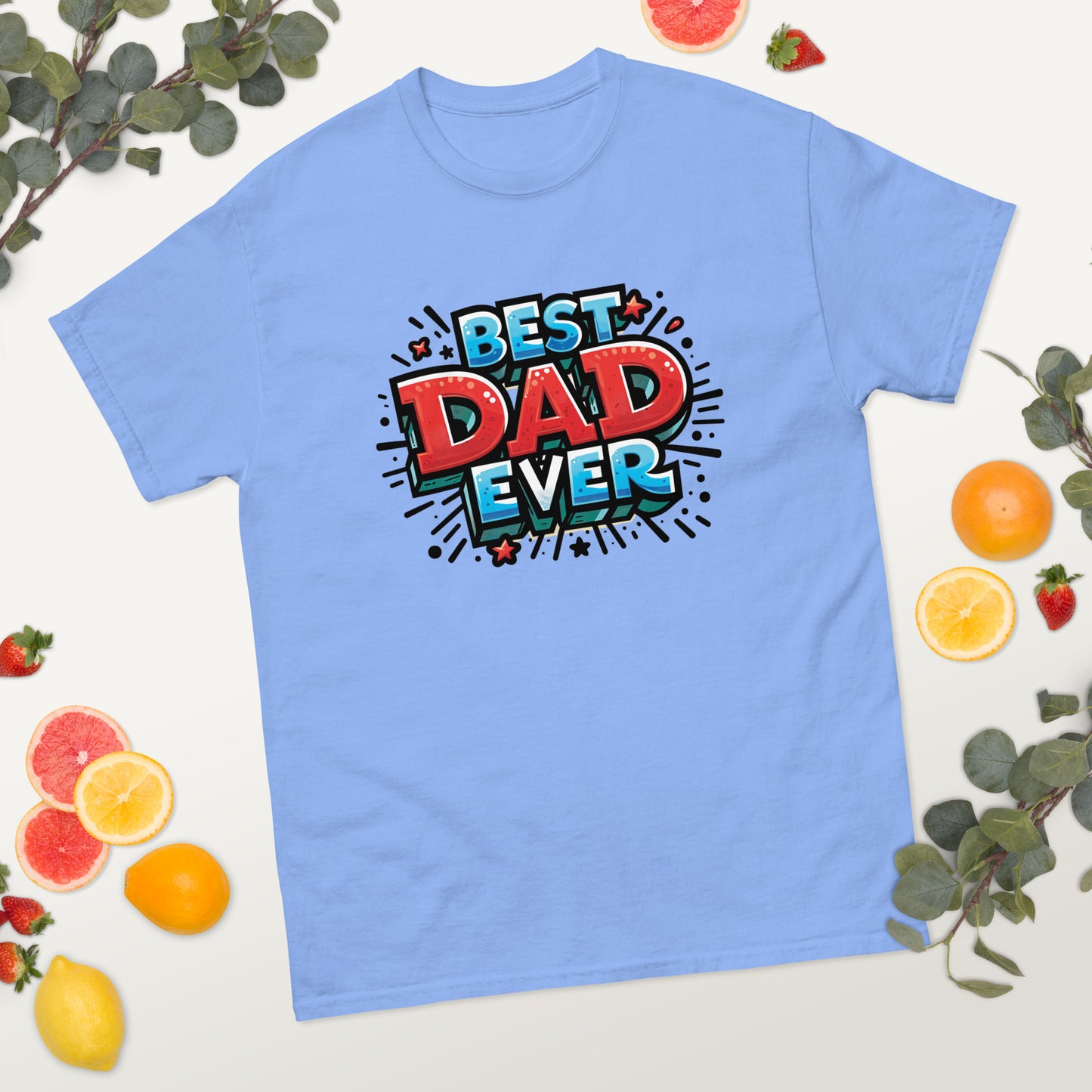 Best Dad Ever - Father's Day classic tee