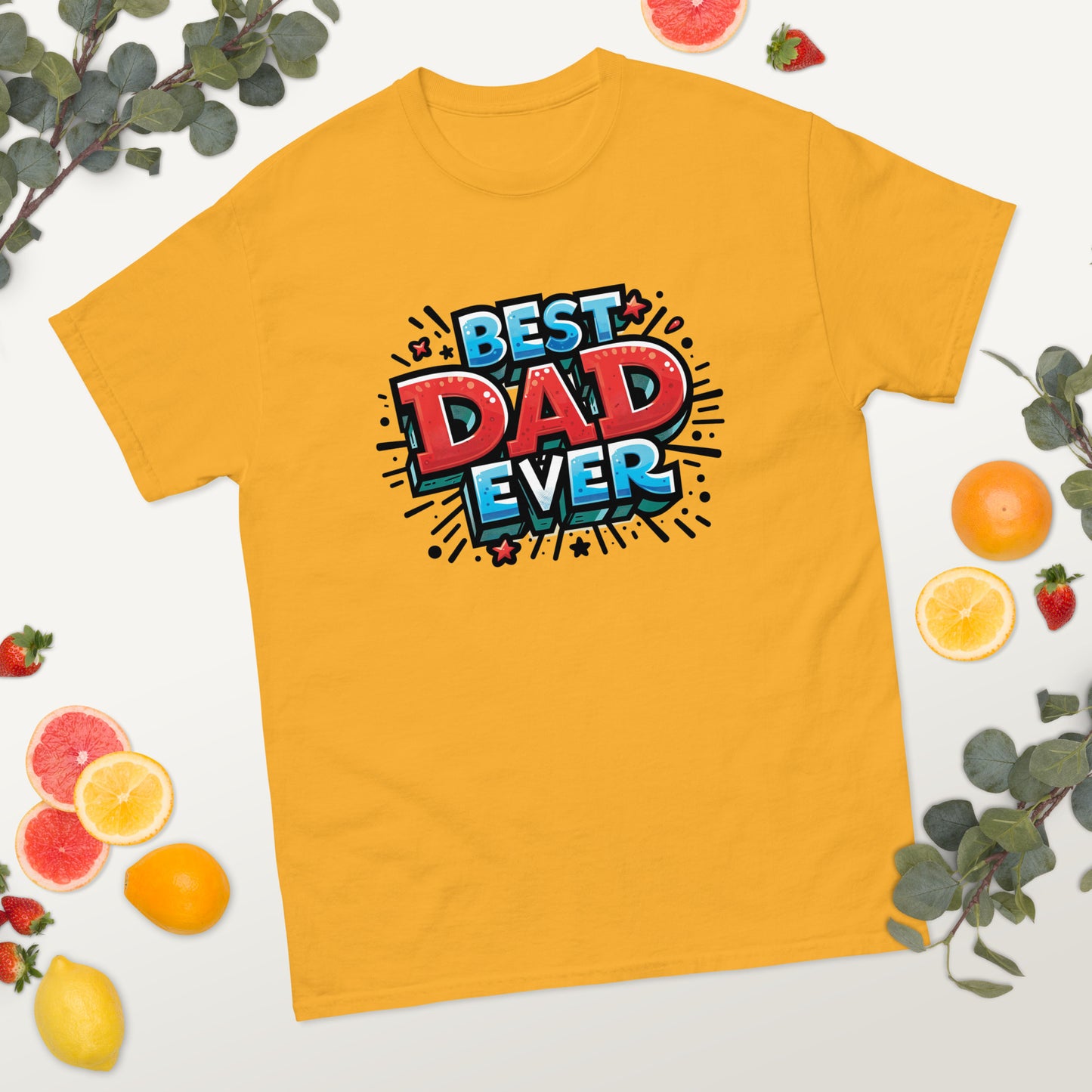 Best Dad Ever - Father's Day classic tee