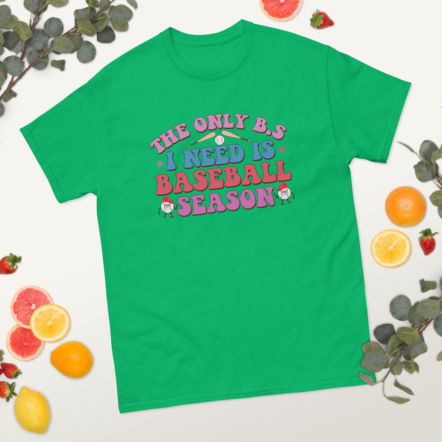 The Only BS I Need is Baseball Season classic tee