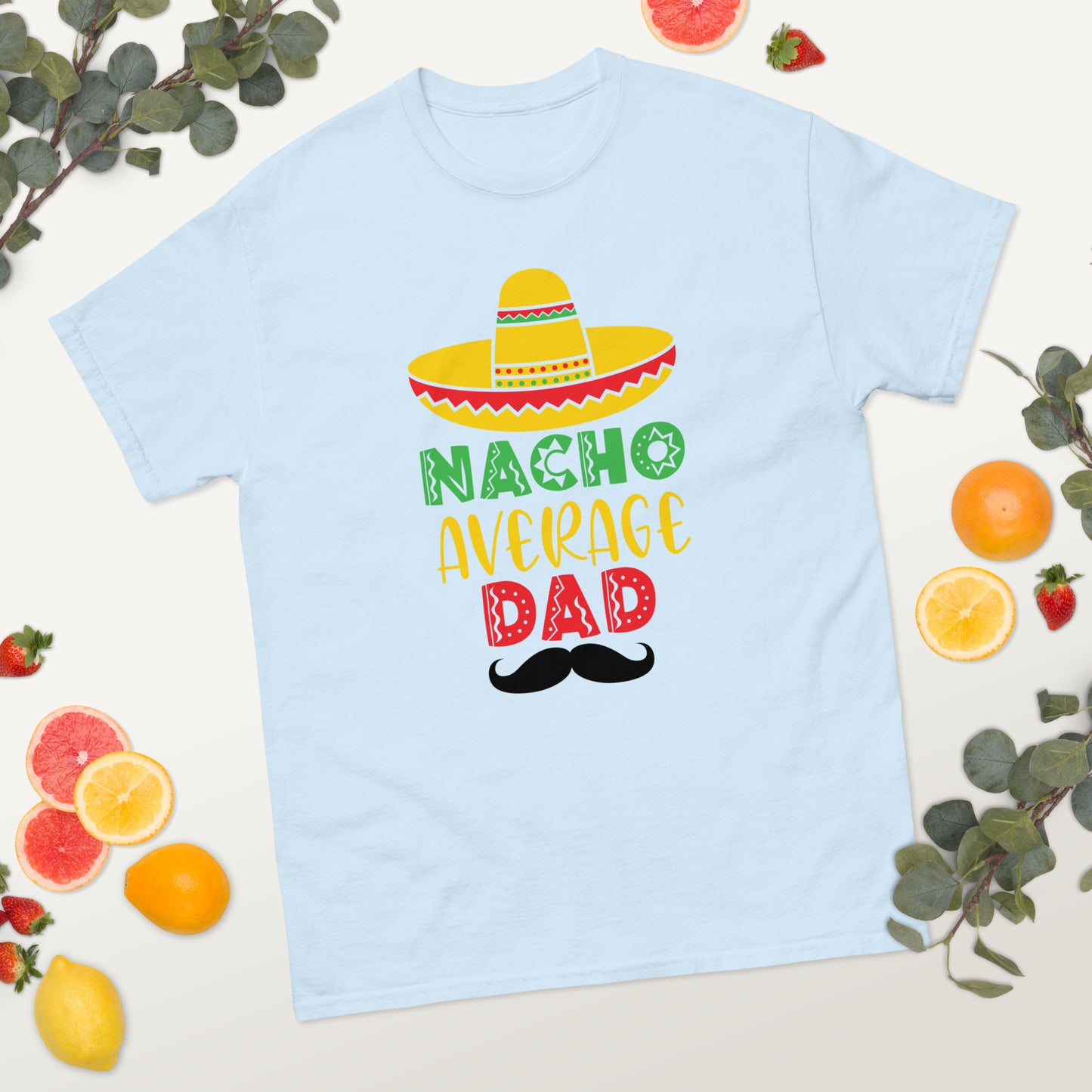 Nacho Average Dad classic tee