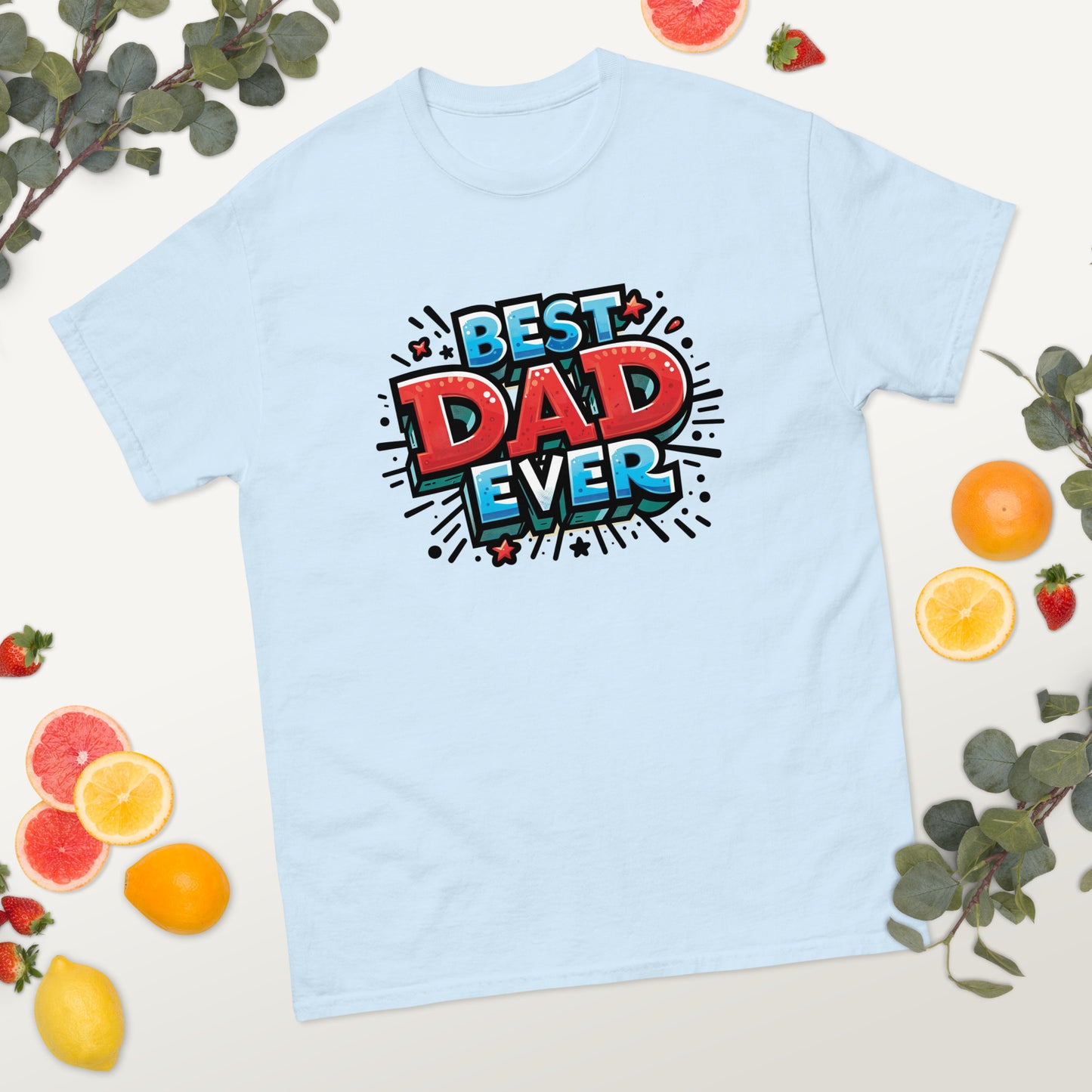 Best Dad Ever - Father's Day classic tee